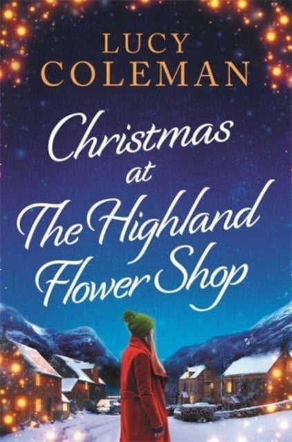 Christmas at the Highland Flower Shop - A perfect feel-good, small town heart-warming treat!