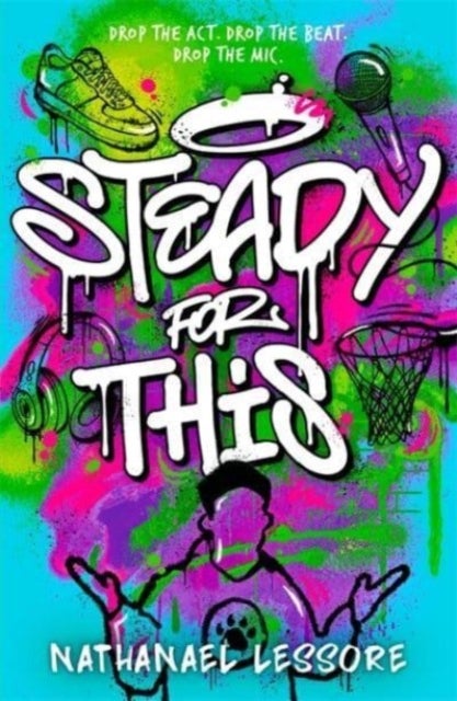 Steady For This - the laugh-out-loud and unforgettable teen novel of the year!