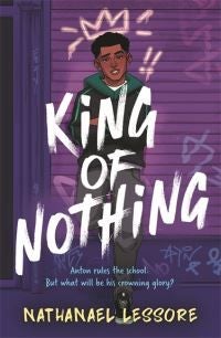 King of Nothing - A hilarious and heartwarming teen comedy!