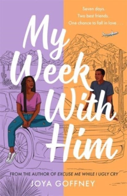My Week with Him - Seven days. Two best friends. One chance to fall in love ...