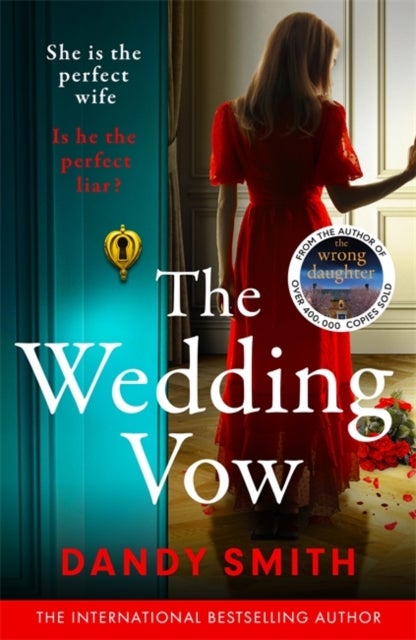 The Wedding Vow - The BRAND NEW absolutely twisty domestic thriller for 2025 by the bestselling author of THE WRONG DA