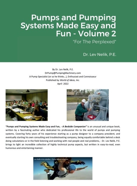 Pumps and Pumping Systems Made Easy and Fun - Volume 2 - For The Perplexed