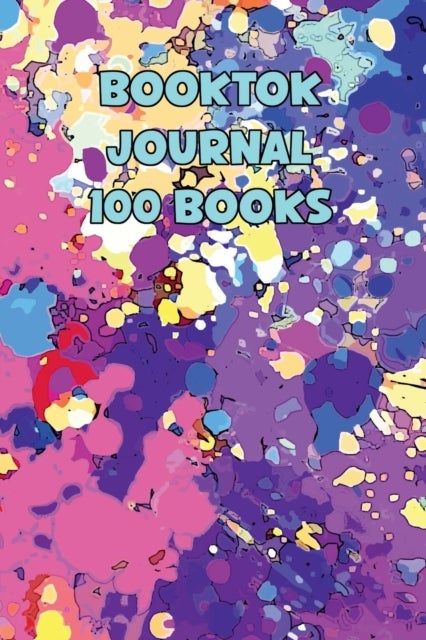 Booktok Journal 100 Books - 6x9 Notebook To Keep Track Of And Review The Books You Have Read
