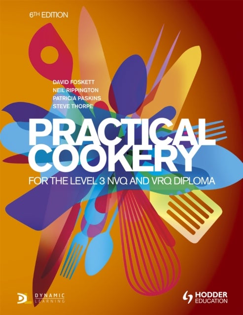 Bilde av Practical Cookery For The Level 3 Nvq And Vrq Diploma, 6th Edition Av Professor David Foskett, Patricia Paskins, Neil Rippington, Steve Thorpe