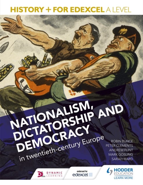Bilde av History+ For Edexcel A Level: Nationalism, Dictatorship And Democracy In Twentieth-century Europe Av Mark Gosling, Andrew Flint, Peter Clements, Robin