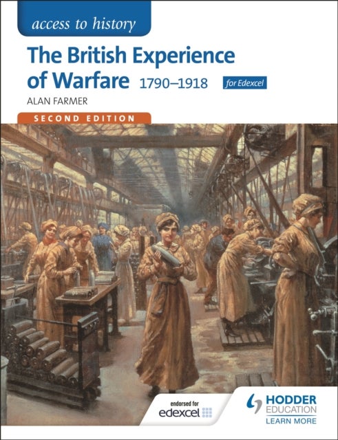 Bilde av Access To History: The British Experience Of Warfare 1790-1918 For Edexcel Second Edition Av Alan Farmer