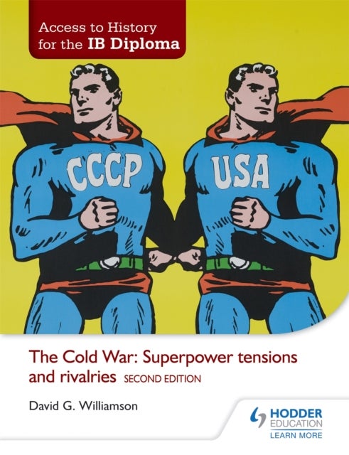 Bilde av Access To History For The Ib Diploma: The Cold War: Superpower Tensions And Rivalries Second Edition Av David Williamson