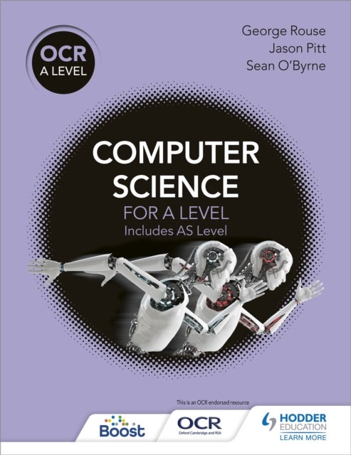 Bilde av Ocr A Level Computer Science Av George Rouse, Jason Pitt, Sean O&#039;byrne