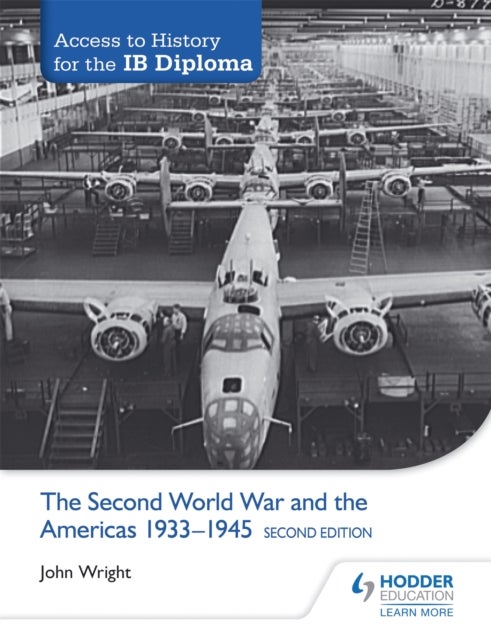 Bilde av Access To History For The Ib Diploma: The Second World War And The Americas 1933-1945 Second Edition Av John Wright