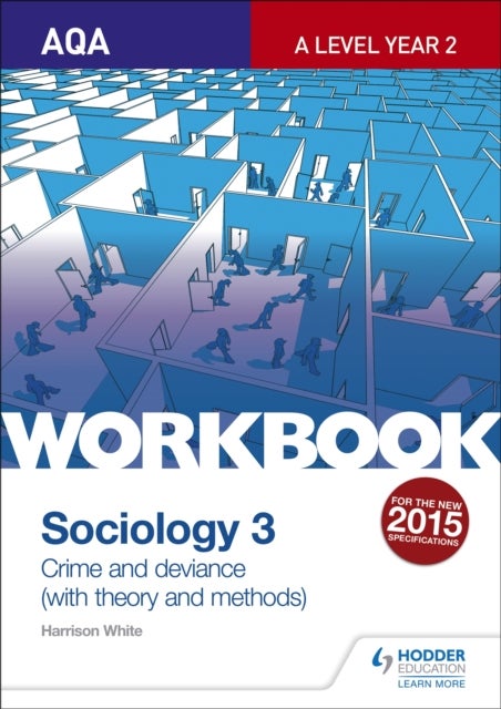 Bilde av Aqa Sociology For A Level Workbook 3: Crime And Deviance With Theory Av Harrison White