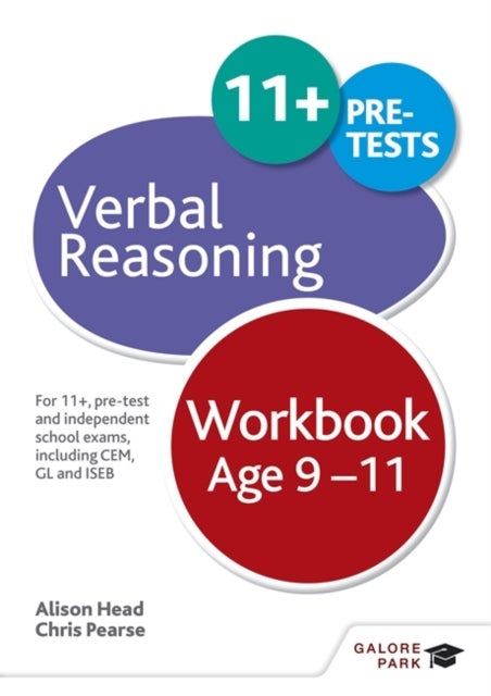 Verbal Reasoning Workbook Age 9-11 - For 11+, pre-test and independent school exams including CEM, GL and ISEB