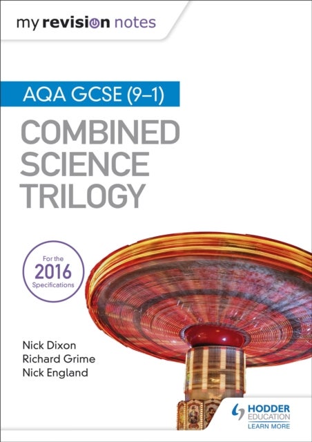 Bilde av My Revision Notes: Aqa Gcse (9-1) Combined Science Trilogy Av Nick Dixon, Nick England, Richard Grime