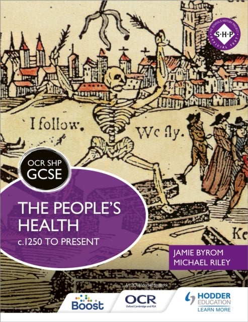 Bilde av Ocr Gcse History Shp: The People&#039;s Health C.1250 To Present Av Michael Riley, Jamie Byrom