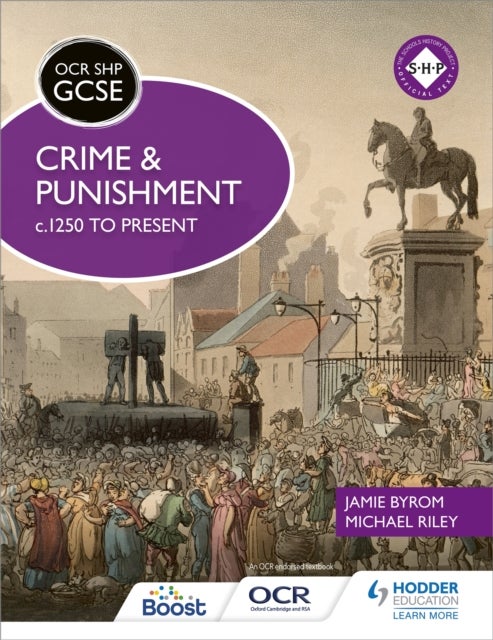 Bilde av Ocr Gcse History Shp: Crime And Punishment C.1250 To Present Av Michael Riley, Jamie Byrom