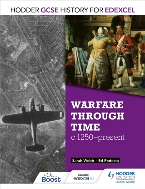 Bilde av Hodder Gcse History For Edexcel: Warfare Through Time, C1250¿present Av Sarah Webb, Ed Podesta