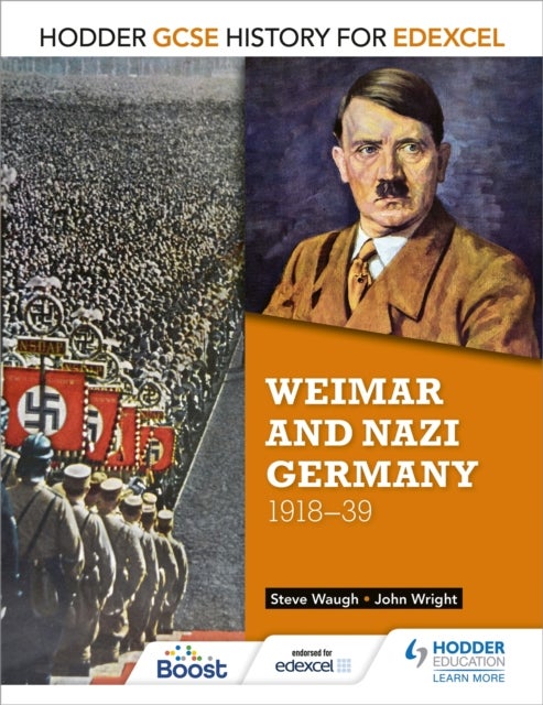 Bilde av Hodder Gcse History For Edexcel: Weimar And Nazi Germany, 1918-39 Av John Wright, Steve Waugh