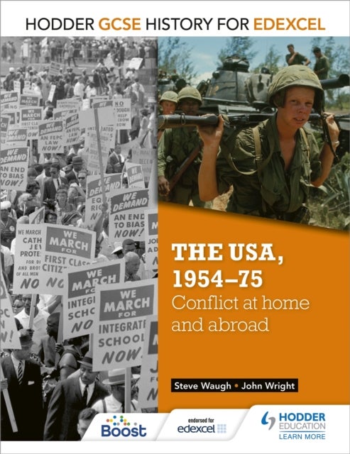 Bilde av Hodder Gcse History For Edexcel: The Usa, 1954-75: Conflict At Home And Abroad Av John Wright, Steve Waugh
