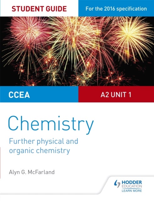 Bilde av Ccea A2 Unit 1 Chemistry Student Guide: Further Physical And Organic Chemistry Av Alyn G. Mcfarland