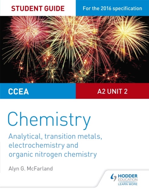 Bilde av Ccea A2 Unit 2 Chemistry Student Guide: Analytical, Transition Metals, Electrochemistry And Organic Av Alyn G. Mcfarland