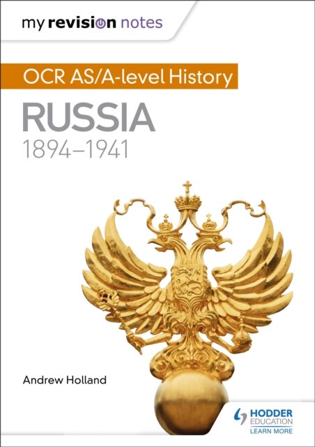 Bilde av My Revision Notes: Ocr As/a-level History: Russia 1894-1941 Av Andrew Holland