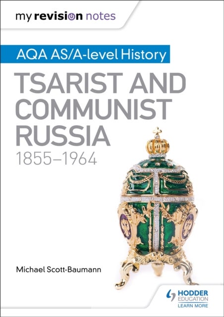 Bilde av My Revision Notes: Aqa As/a-level History: Tsarist And Communist Russia, 1855-1964 Av Michael Scott-baumann