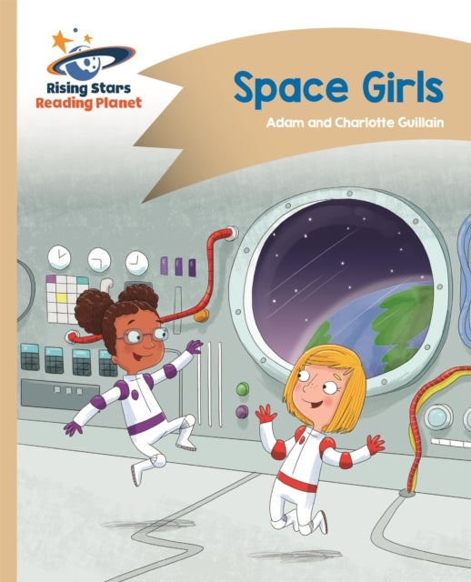 Bilde av Reading Planet - Space Girls - Gold: Comet Street Kids Av Adam Guillain, Charlotte Guillain