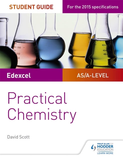 Bilde av Edexcel A-level Chemistry Student Guide: Practical Chemistry Av David Scott