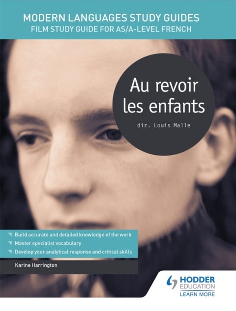 Modern Languages Study Guides: Au revoir les enfants - Film Study Guide for AS/A-level French