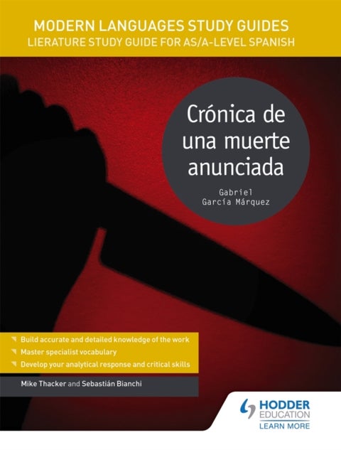Modern Languages Study Guides: Cronica de una muerte anunciada - Literature Study Guide for AS/A-level Spanish