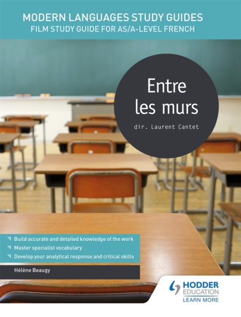 Modern Languages Study Guides: Entre les murs - Film Study Guide for AS/A-level French