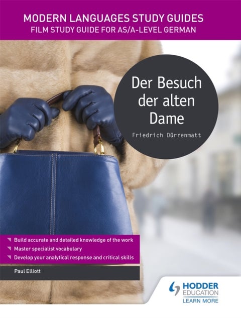 Modern Languages Study Guides: Der Besuch der alten Dame - Literature Study Guide for AS/A-level German