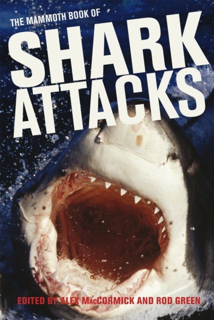 Bilde av Mammoth Book Of Shark Attacks, The Av Alex Maccormick