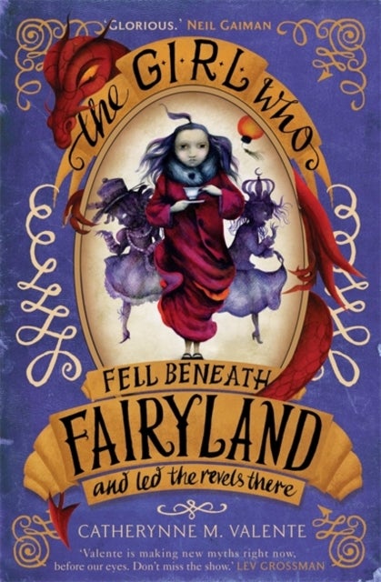 Bilde av The Girl Who Fell Beneath Fairyland And Led The Revels There Av Catherynne M. Valente