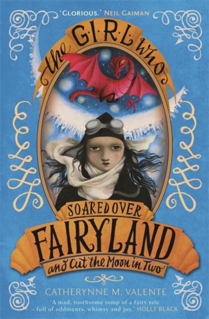 Bilde av The Girl Who Soared Over Fairyland And Cut The Moon In Two Av Catherynne M. Valente
