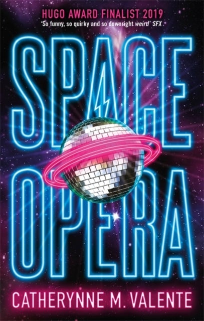Space Opera - HUGO AWARD FINALIST FOR BEST NOVEL 2019