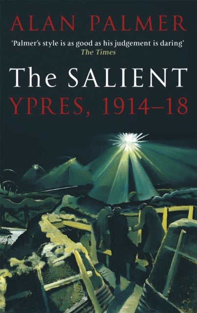 The Salient - Ypres, 1914-18