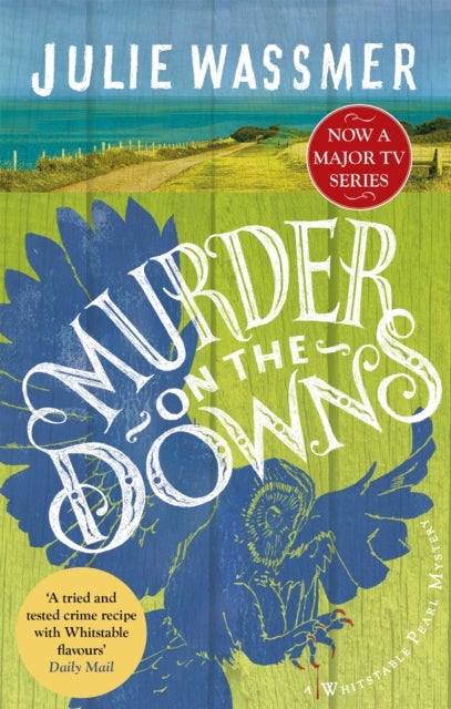 Murder on the Downs - Now a major TV series, Whitstable Pearl, starring Kerry Godliman