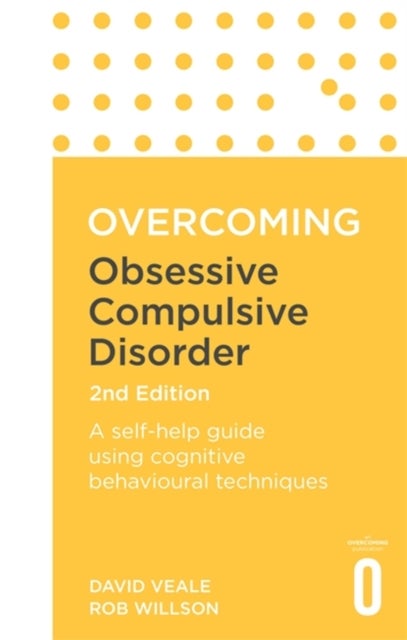 Bilde av Overcoming Obsessive Compulsive Disorder, 2nd Edition Av David Veale, Rob Willson