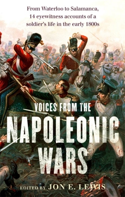 Bilde av Voices From The Napoleonic Wars Av Jon E. Lewis
