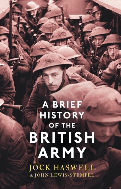 Bilde av A Brief History Of The British Army Av John Lewis-stempel, Major Jock Haswell