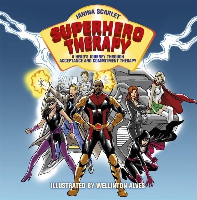 Superhero Therapy - A Hero's Journey through Acceptance and Commitment Therapy