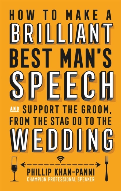 Bilde av How To Make A Brilliant Best Man&#039;s Speech Av Phillip Khan-panni