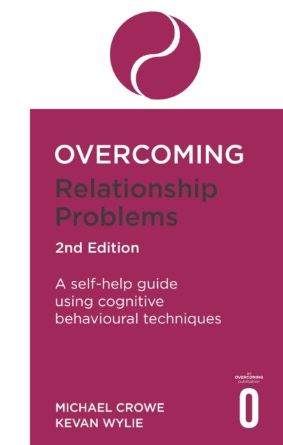 Bilde av Overcoming Relationship Problems 2nd Edition Av Michael Crowe, Kevan Wylie