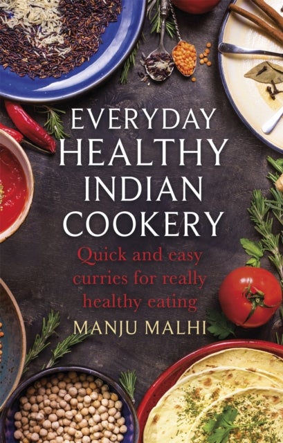 Bilde av Everyday Healthy Indian Cookery Av Manju Malhi