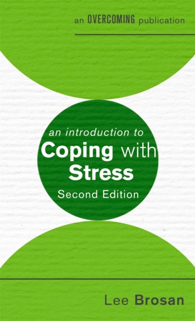 Bilde av An Introduction To Coping With Stress, 2nd Edition Av Leonora Brosan
