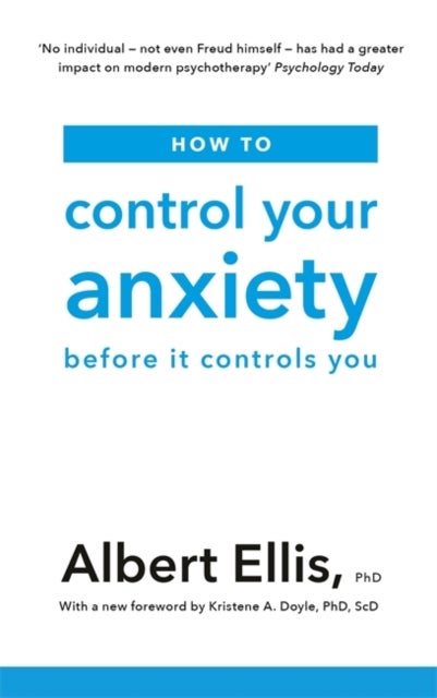 Bilde av How To Control Your Anxiety Av Albert Ellis