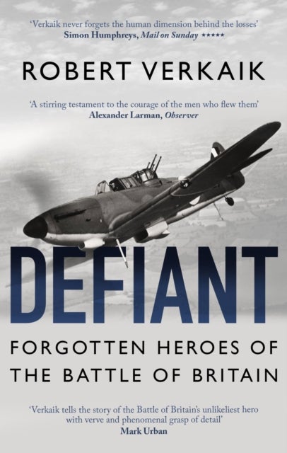 Defiant - Forgotten Heroes of the Battle of Britain