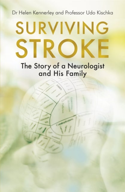 Surviving Stroke - The Story of a Neurologist and His Family