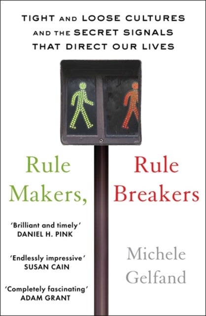 Bilde av Rule Makers, Rule Breakers Av Michele J. Gelfand