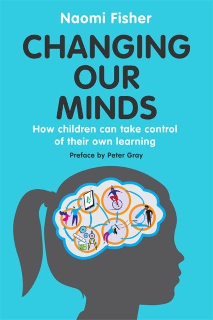 Changing Our Minds - How children can take control of their own learning